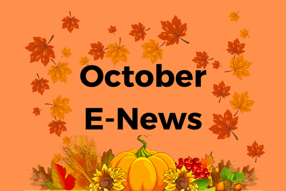 October E-news surrounded by fall themed leaves and a pumpkin.