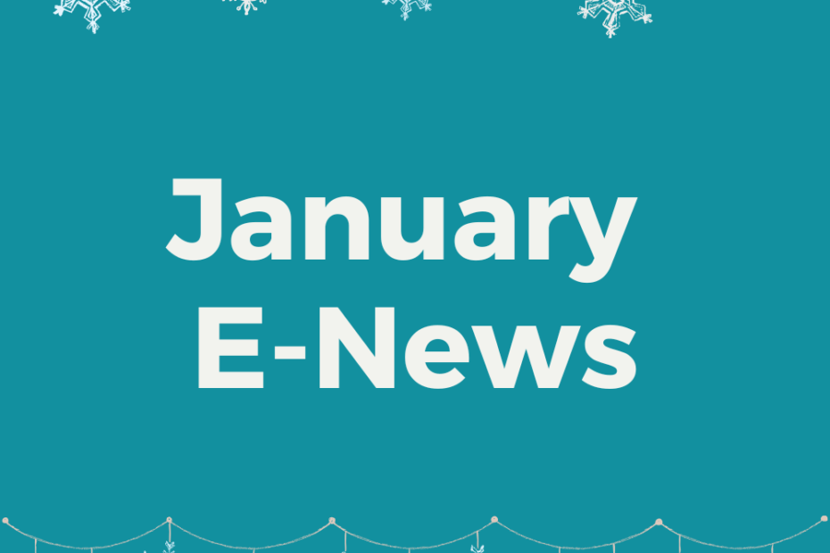 Snowflakes hang on string framing the words "January E-News"